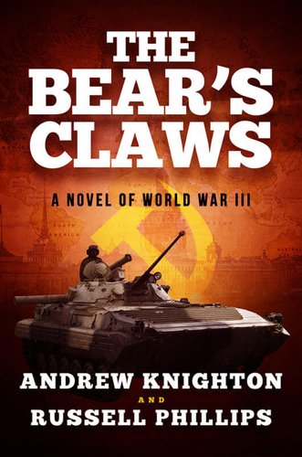 Book cover: “The Bear’s Claws” by Andrew Knighton and Russell Phillips. BMP-2 in the foreground. Background has a map, cityscape, and Soviet hammer & sickle.